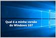 ﻿Qual versão do Windows 10 é aplicada migrando pelo Windows 7
